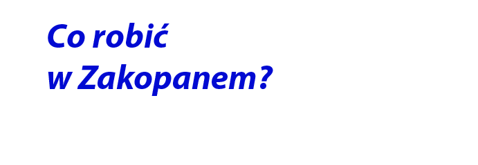 Co robić w Zakopanem